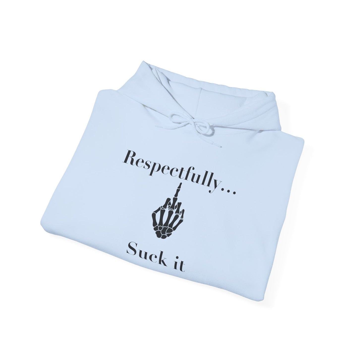 Suck it Hooded Sweatshirt