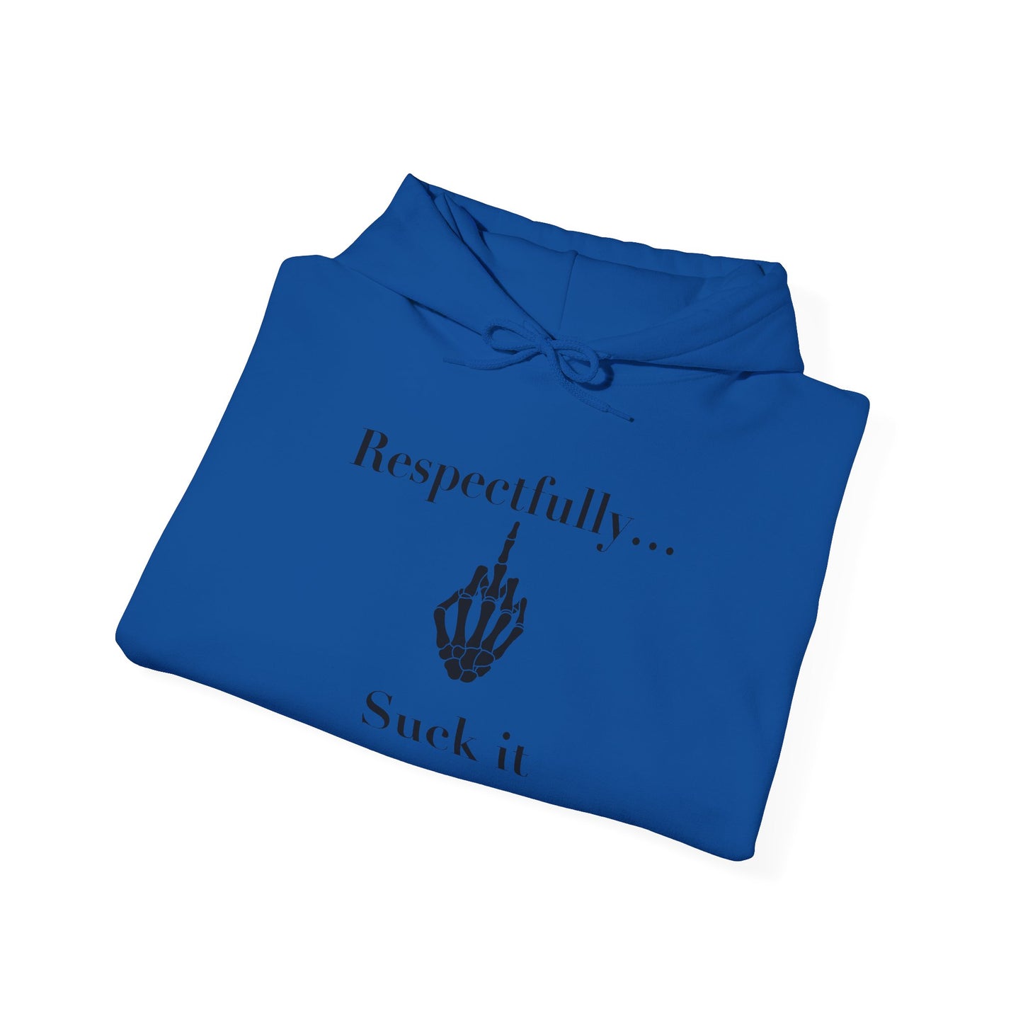 Suck it Hooded Sweatshirt