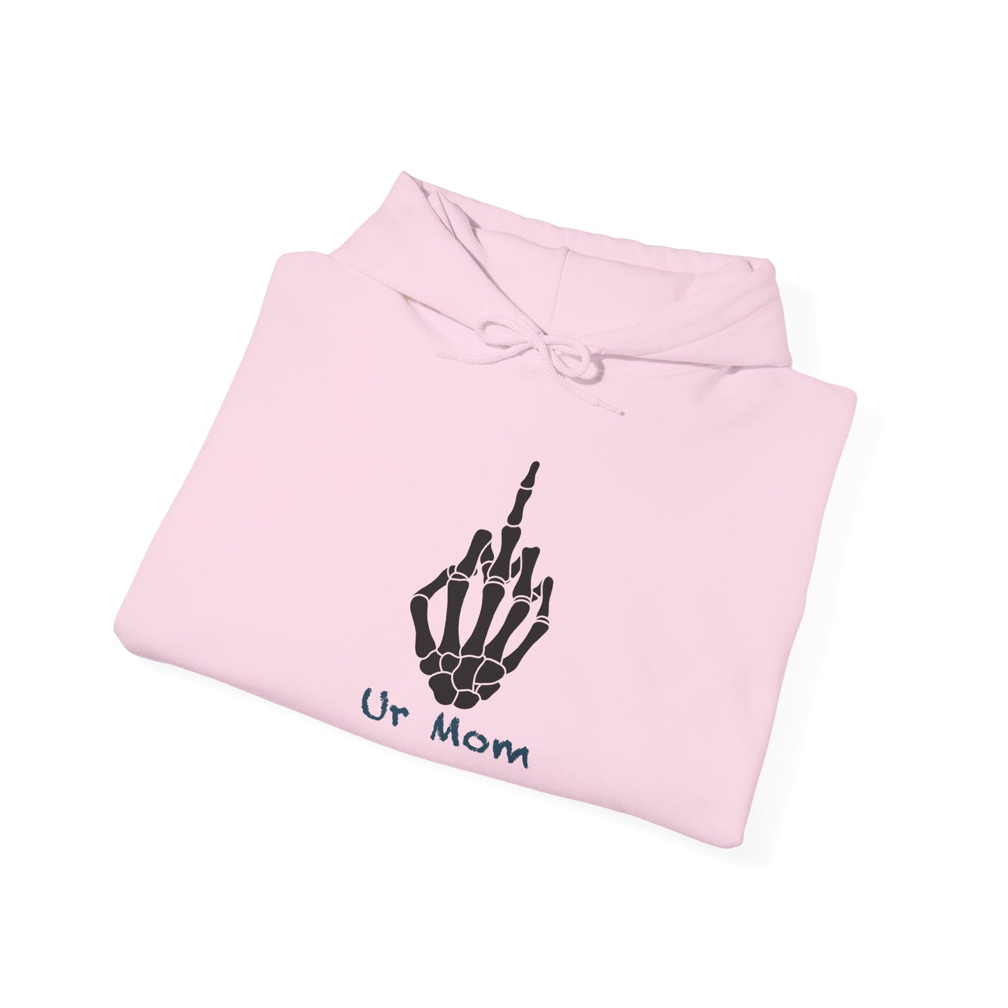 Ur mom Hooded Sweatshirt
