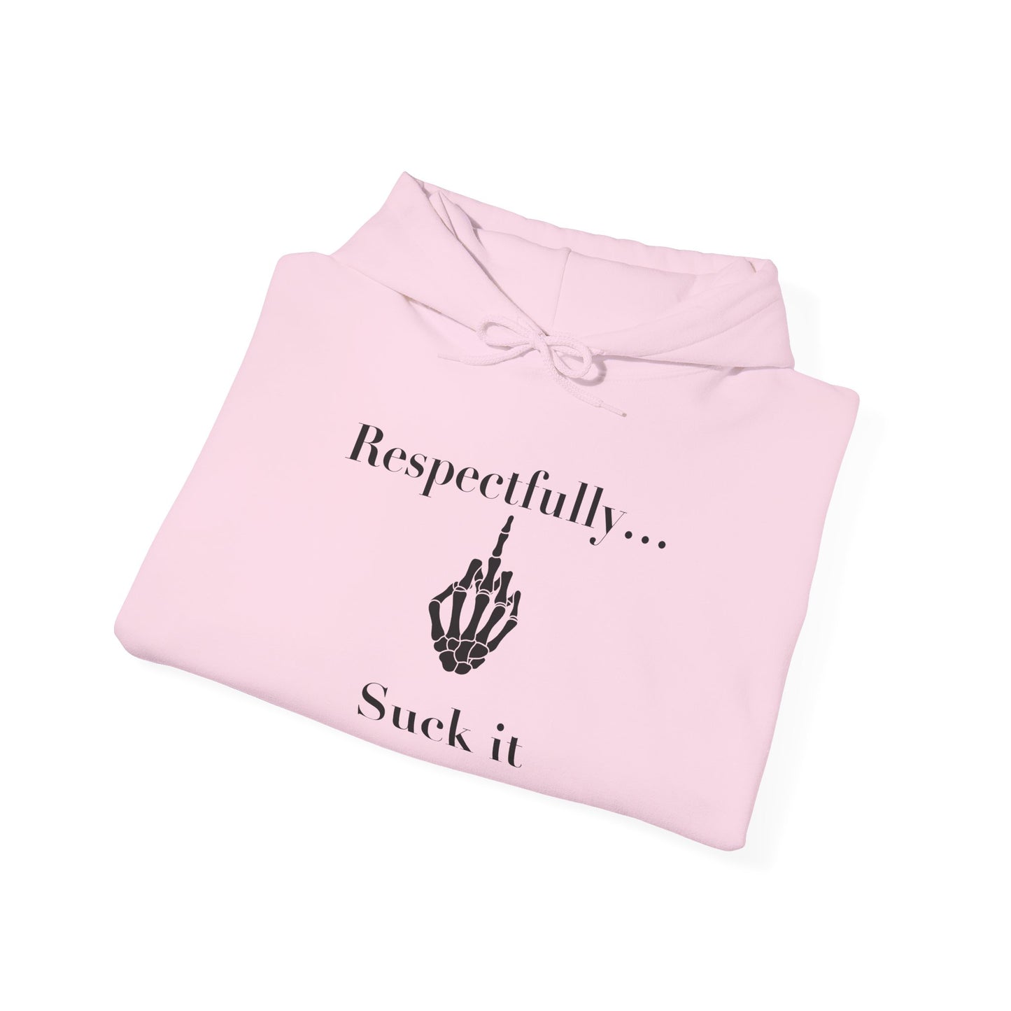 Suck it Hooded Sweatshirt
