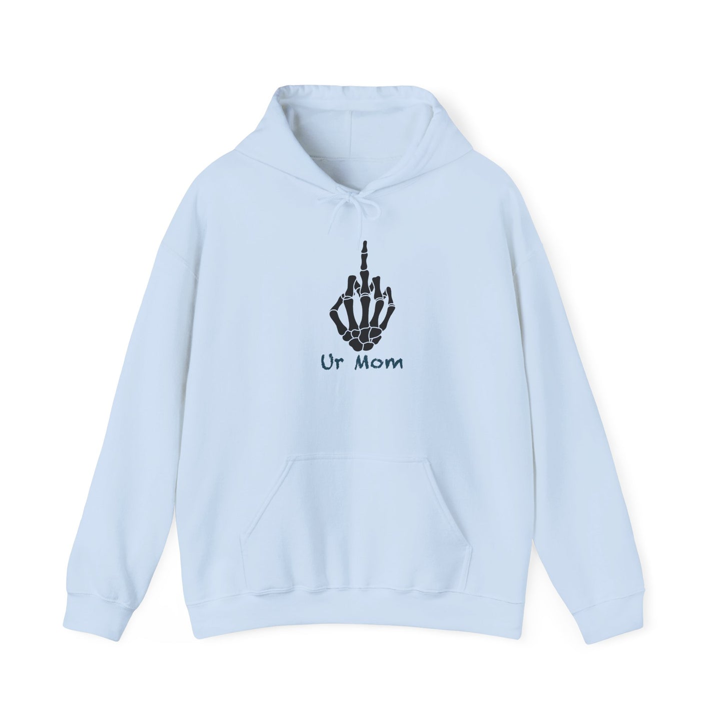 Ur mom Hooded Sweatshirt