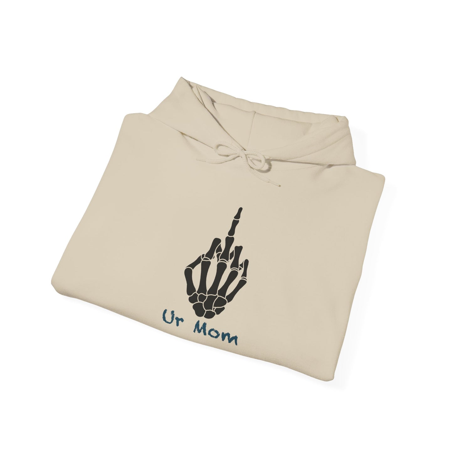 Ur mom Hooded Sweatshirt