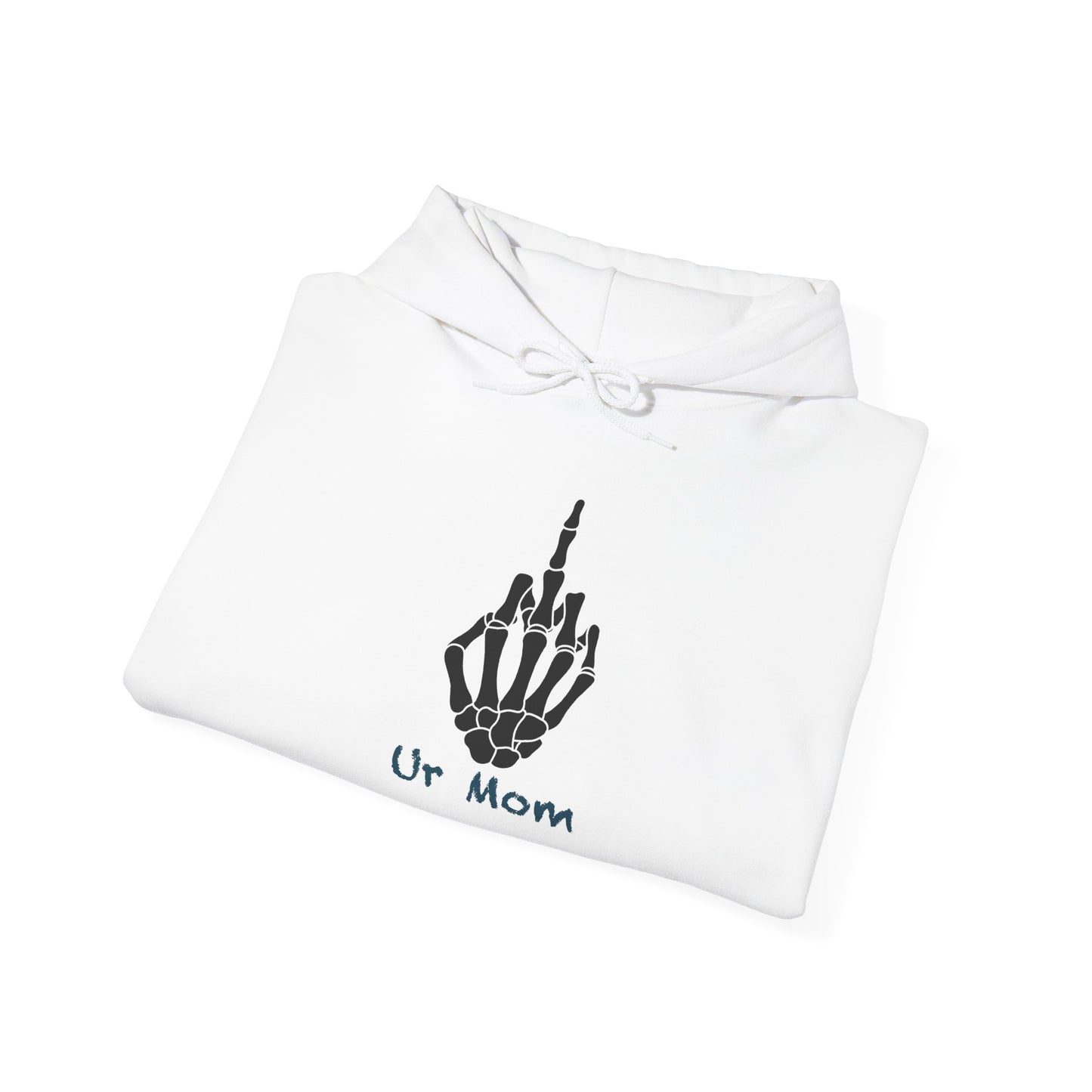 Ur mom Hooded Sweatshirt